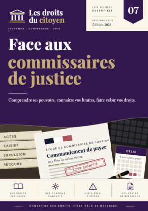 Face aux commissaires de justice – Guide pratique de vos droits face aux saisies 2026